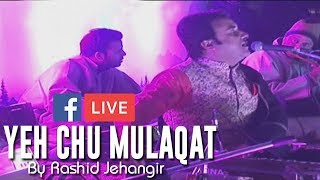 Yehh Chuu Mulaqat Kashmiri Song Live At Houseboat Dunga By Rashid Jehangir [upl. by Conte]