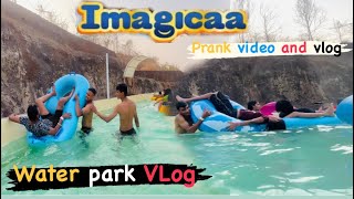 Imagica water park prank video VLog ❤️💦 imagicawaterpark imagica imagicathemepark vlog [upl. by Noelle]