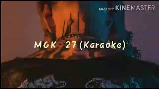 Mgk  27 Karaoke with lyrics 27 [upl. by Brander]