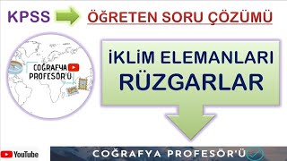 KPSS 2023 İKLİM ELEMANLARI quotRUZGÂRLARquot Öğreten soru çözümleri serisi [upl. by Sisenej]