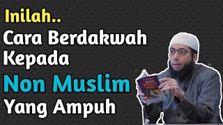 Cara Berdakwah Kepada Non Muslim  Ceramah Menyentuh Hati Ust Khalid Basalamah Cerita Terbaru 2020 [upl. by Lanos911]