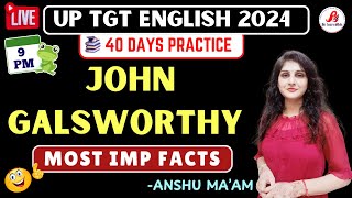 🔴JOHN GALSWORTHY SPECIAL PRACTICE  🔴UP TGT ENGLISH LITERATURE [upl. by Nyledaj]