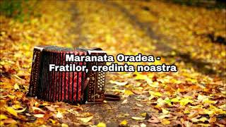 Grup Maranata Oradea  Fratilor credinta noastra so pazim [upl. by Ulrika]