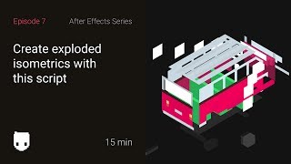 Create exploded isometrics with this script  After Effects Series 7 [upl. by Araiek]