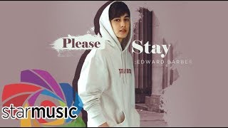 Please Stay  Edward Barber Lyrics [upl. by Itnahs162]