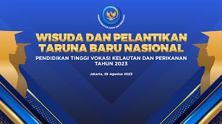 WISUDA DAN PELANTIKAN TARUNA BARU NASIONAL PENDIDIKAN TINGGI VOKASI KELAUTAN DAN PERIKANAN 2023 [upl. by Yodlem445]