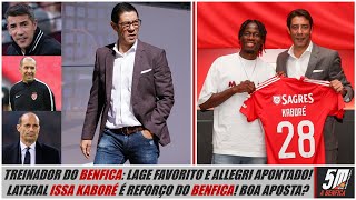 Benfica à procura de um novo treinador os nomes apontados ● Issa Kaboré é reforço do Benfica [upl. by Yung]