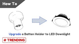 How To Upgrade a Batten Holder to LED Downlight [upl. by Attenwahs316]