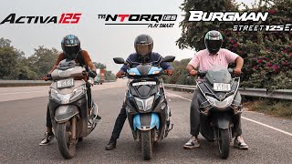 Tvs Ntorq 125 vs Honda Activa 125 vs Suzuki Burgman 125  DRAG RACE [upl. by Maynord765]