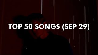 TOP 50 SONGS OF THE WEEK SEP 29 2024 [upl. by Angle]