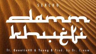 Sercho  09  Damm Khueti ft Quentin40 amp Yamba prod by DrCream [upl. by Ariad188]