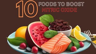 10 Foods To Boost Nitric Oxide Levels Naturally [upl. by Gniliem]