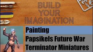 Painting  Papsikels Future War Terminator Miniatures [upl. by Cathrine]