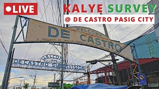 LIVE🔴 KALYE SURVEY 2022 AT DE CASTRO PASIG CITY  FEBRUARY 23 2022 [upl. by Enilrek826]