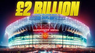 Inside Manchester Uniteds New £2 Billion Stadium [upl. by Malinowski]