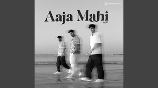 Aaja Mahi [upl. by Ociredef]