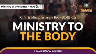 GMB02 MOS 101  Ministry to the Body [upl. by Cirre1]