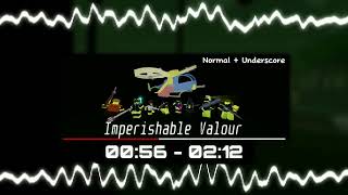 Imperishable Valour Normal  Underscore Version 2 [upl. by Lener892]