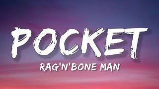 RagnBone Man  Pocket Lyrics [upl. by Maupin]