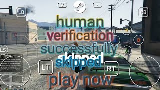 How to skip human verification of GTA 5 on Android within one touch simple steps [upl. by Aihsemot]