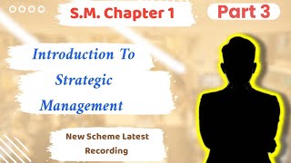 3 Introduction To Strategic Management Chapter 1  CA Inter SM New Scheme Ch 1 By Kalariya Ketul [upl. by Siegler741]