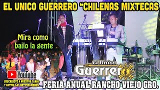 EL UNICO GUERRERO Y SUS CHILENAS MIXTECASquot PARTE 1 BAILE DE FERIA RANCHO VIEJO GRO quot [upl. by Doty]