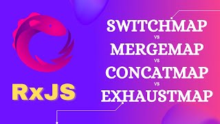 114 MergeMap vs ConcatMap vs SwitchMap vs ExhaustMap operators and its differences  RxJS [upl. by Saval]