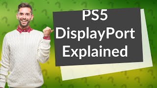 Does the PS5 have DisplayPort [upl. by Farah]