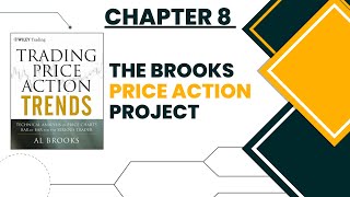 Al Brooks Trading Price Action Trends Chapter 8  Importance Of The Close Of The Bar BPA Project [upl. by Zehc935]