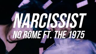 Narcissist  No Rome ft The 1975 BEST SLOWED  REVERB version [upl. by Verene]