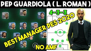 Pep Guardiola L Roman Pes 2020 Mobile Formation Guide amp Tactics  How To Play Pep Guardiola [upl. by Cayser430]