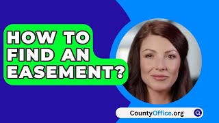 How To Find An Easement  CountyOfficeorg [upl. by Cocke541]