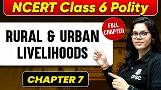 Rural and Urban Livelihood FULL CHAPTER  Class 6 Polity Chapter 7  UPSC Preparation [upl. by Sirrot17]