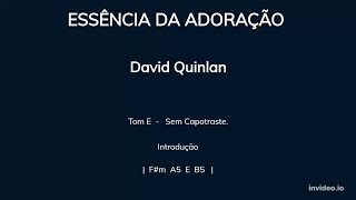 ESSÊNCIA DA ADORAÇÃO David Quinlan  Cifra e Letra Sem Capotraste [upl. by O'Kelly]