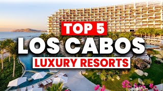 Top 5 MOST Luxury All Inclusive Resorts In LOS CABOS Mexico 2024 [upl. by Heathcote]