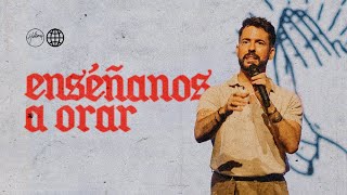 Enséñanos a Orar  Juan Mejías  Hillsong España [upl. by Mariande805]