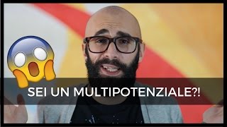 MULTIPOTENZIALE E MULTIPOTENZIALITÀ IL SIGNIFICATO [upl. by Anahoj]