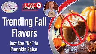 Trending Fall Flavors Just Say No to Pumpkin Spice [upl. by Mall262]