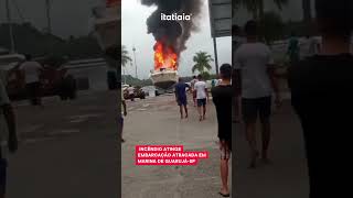 INCÊNDIO ATINGE LANCHA ATRACADA EM MARINA EM GUARUJÁSP [upl. by Storer280]