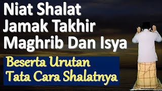 Niat Shalat Jamak Takhir Maghrib dan Isya  Ust Mahmud AsySyafrowi [upl. by Asselem]