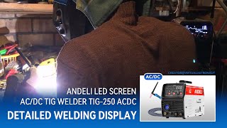 ANDELI Welding Machine TIG250AC DC AC TIG Demonstration “Virtualastronaut” [upl. by Ramsey]