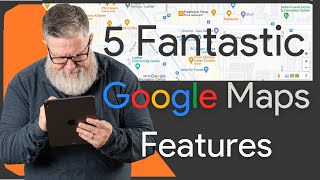 5 FANTASTIC Google Maps Features You Want To Know About [upl. by Sairahcaz]