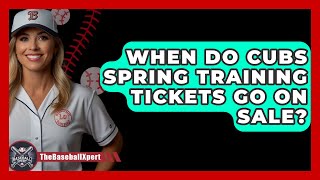 When Do Cubs Spring Training Tickets Go On Sale  TheSportXpertcom [upl. by Einafets]