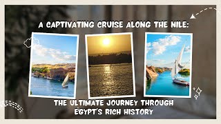 A Captivating Cruise along the Nile The Ultimate Journey through Egypt’s Rich History [upl. by Grimaldi]