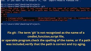 Fix git  The term git is not recognized as the name of a cmdletfunctionscript file [upl. by Linnet]