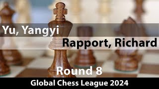 Yu Yangyi  Rapport Richard Global Chess League 2024 Round 8 ½½ [upl. by Rector]