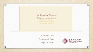 100 Years of Chinese Piano Music Embracing Change Encountering Challenge Establishing Character [upl. by Ignatius]