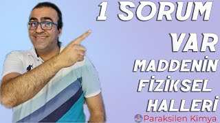 1 SORUM VAR  MADDENİN FİZİKSEL HALLERİ [upl. by Austreng]