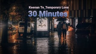 Temporary LoveKeenan Te Speed Up 🔴30 Minutes temporarylove keenante music [upl. by Ferdinand665]