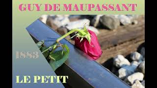 Le Petit  Guy de Maupassant  Contes du jour et de la nuit  Livre audio [upl. by Hilton]